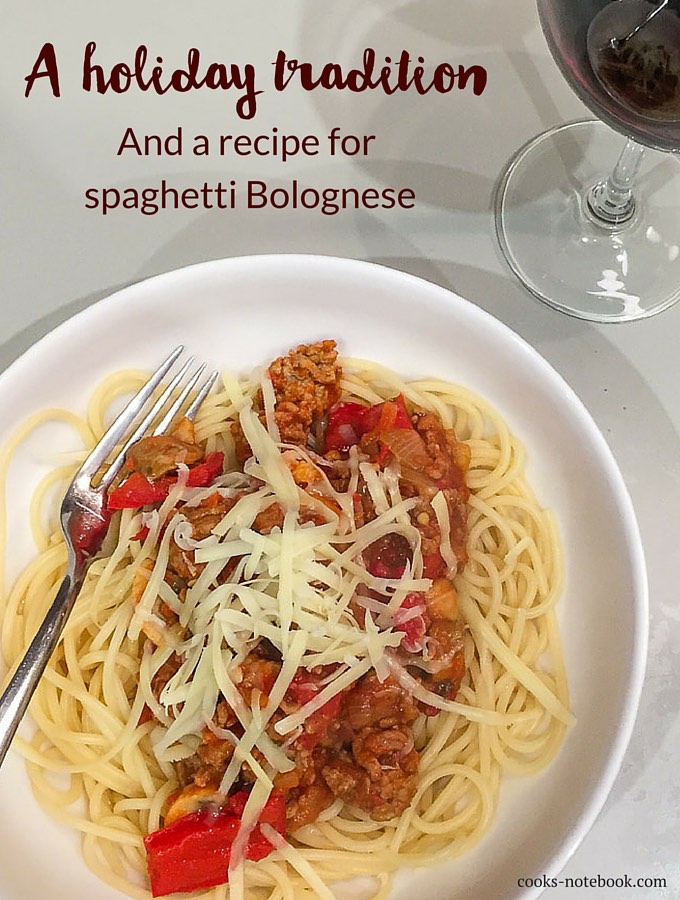 A holiday tradition – and a spaghetti Bolognese recipe